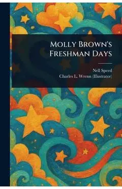 Molly Brown's Freshman Days - Nell Speed