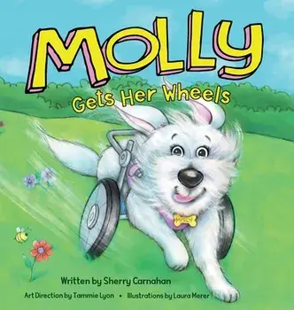 Molly Gets Her Wheels, Hardcover/Sherry Carnahan