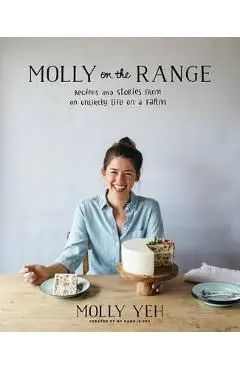 Molly on the Range - Molly Yeh
