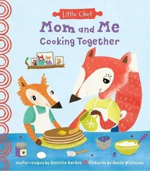 Mom and Me Cooking Together, Hardcover/Danielle Kartes