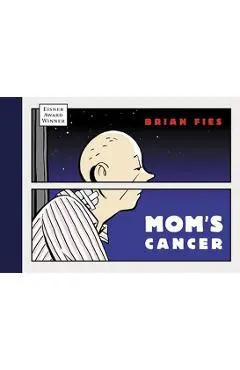 Mom's Cancer - Brian Fies