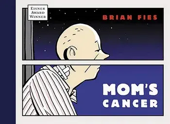 Mom's Cancer, Hardcover/Brian Fies