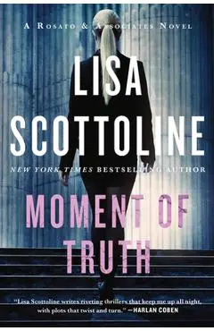 Moment of Truth: A Rosato & Associates Novel - Lisa Scottoline