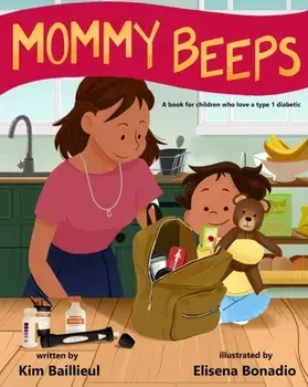 Mommy Beeps: A book for children who love a type 1 diabetic, Paperback/Elisena Bonadio