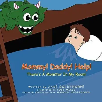 Mommy! Daddy! Help! There's A Monster In My Room!, Paperback/Jake Goldthorpe