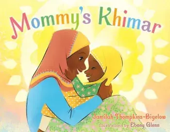 Mommy's Khimar, Hardcover/Jamilah Thompkins-Bigelow