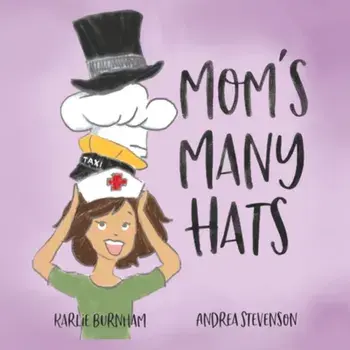 Moms Many Hats, Paperback/Karlie Burnham