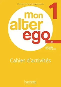 Mon Alter Ego. Cahier d'activites 1, Paperback/***