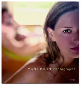 Mona Kuhn. Photographs, Hardback/***