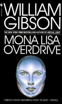 Mona Lisa Overdrive, Paperback/William Gibson