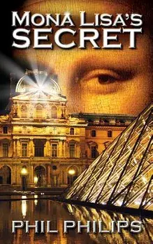 Mona Lisa's Secret: A Historical Fiction Mystery & Suspense Novel, Paperback/Phil Philips