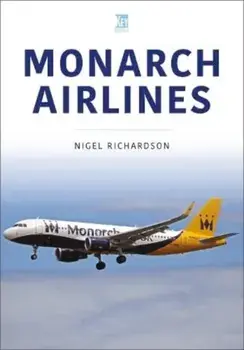 Monarch Airlines, Paperback/Nigel Richardson