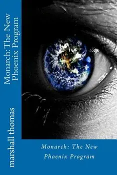 Monarch: The New Phoenix Program, Paperback/Marshall Thomas
