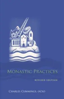 Monastic Practices, Paperback/Charles Cummings
