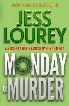 Monday Is Murder: A Romcom Mystery, Paperback/Jess Lourey