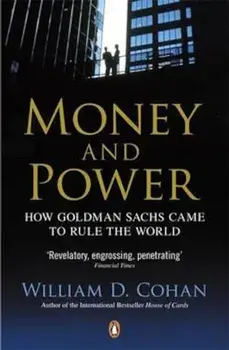 Money and Power, Paperback/William D Cohan