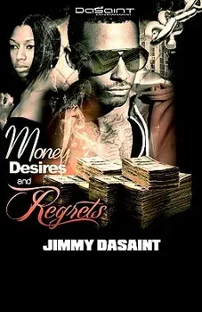 Money Desires and Regrets, Paperback/Jimmy DaSaint