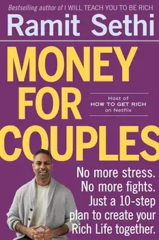 Money For Couples. No more stress. No more fights. Just a 10-step plan to create your Rich Life together, Paperback/Ramit Sethi