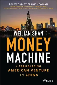 Money Machine. A Trailblazing American Venture in China, Hardback/***
