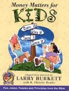 Money Matters for Kids, Paperback/Larry Burkett