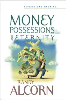 Money, Possessions and Eternity, Paperback/Randy Alcorn