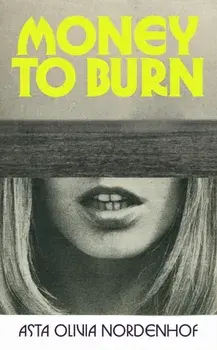 Money to Burn, Hardback/Asta Olivia Nordenhof
