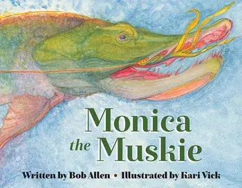 Monica the Muskie, Hardcover/Bob Allen