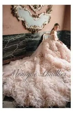 Monique Lhuillier: Dreaming of Fashion and Glamour - Monique Lhuillier