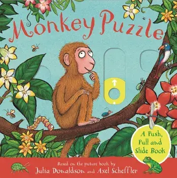 Monkey Puzzle: A Push, Pull and Slide Book, Board book/Julia Donaldson