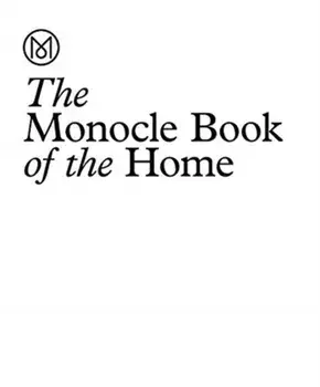 Monocle Book of Homes, Hardback/Tyler Brule