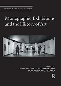 Monographic Exhibitions and the History of Art, Paperback/***