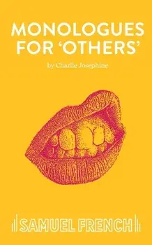 Monologues for 'Others', Paperback/Charlie Josephine