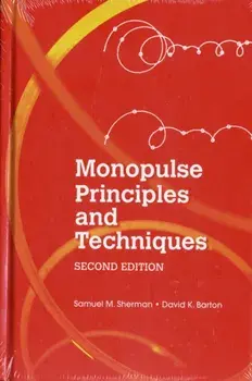 Monopulse Principles and Techniques, Second Edition, Hardback/David K. Barton