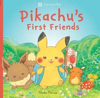 Monpoke Picture Book: Pikachu's First Friends, Hardback/Rikako Matsuo