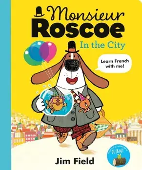 Monsieur Roscoe in the City, Paperback/Jim Field
