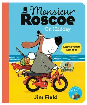 Monsieur Roscoe on Holiday, Paperback/Jim Field