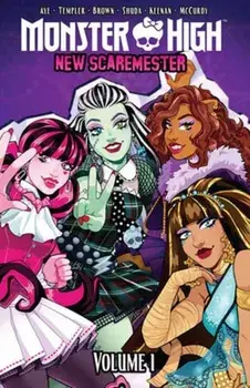 Monster High: New Scaremester, Vol. 1, Paperback/Hannah Templer
