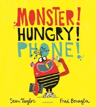MONSTER! HUNGRY! PHONE!, Paperback/Sean Taylor