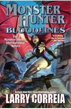 Monster Hunter Bloodlines - Larry Correia