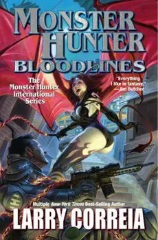 Monster Hunter Bloodlines/Larry Correia