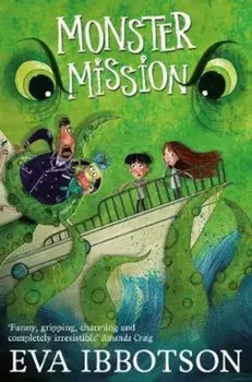 Monster Mission, Paperback/Eva Ibbotson