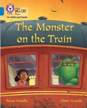 Monster on the Train. Band 4/Blue, Paperback/Becca Heddle
