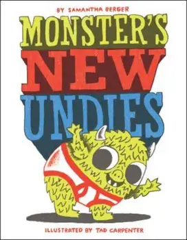Monster's New Undies, Hardcover/Samantha Berger