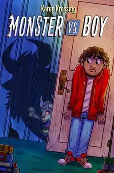 Monster vs. Boy, Hardback/Karen Krossing