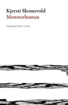 Monsterhuman, Paperback/Kjersti A. Skomsvold