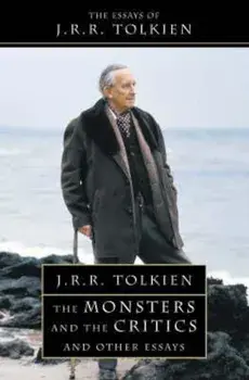 Monsters and the Critics, Paperback/J R R Tolkien