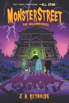 Monsterstreet: The Halloweeners, Paperback/J. H. Reynolds