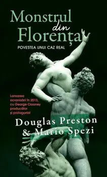 Monstrul din Florenta. Povestea unui caz real/Douglas Preston, Mario Spezi