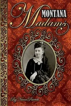 Montana Madams, Paperback/Nan Parrett