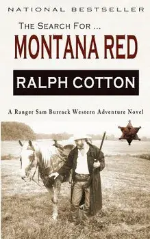 Montana Red: A Ranger Sam Burrack Western Adventure, Paperback/Ralph Cotton